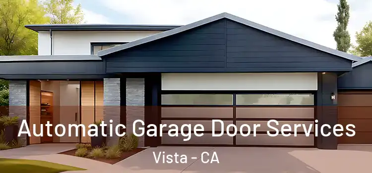  Automatic Garage Door Services Vista - CA