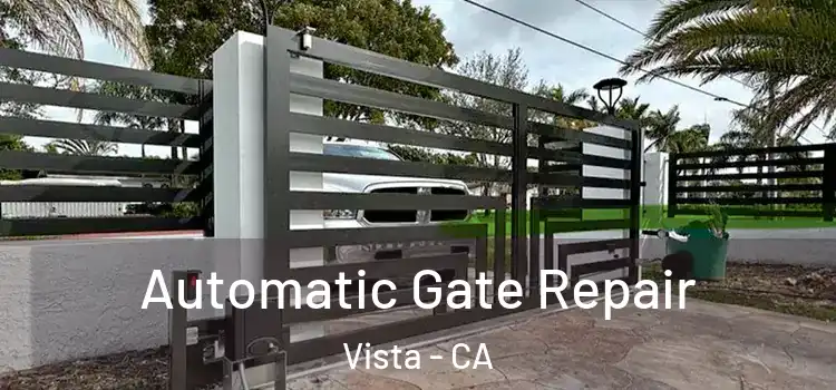Automatic Gate Repair Vista - CA