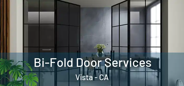  Bi-Fold Door Services Vista - CA