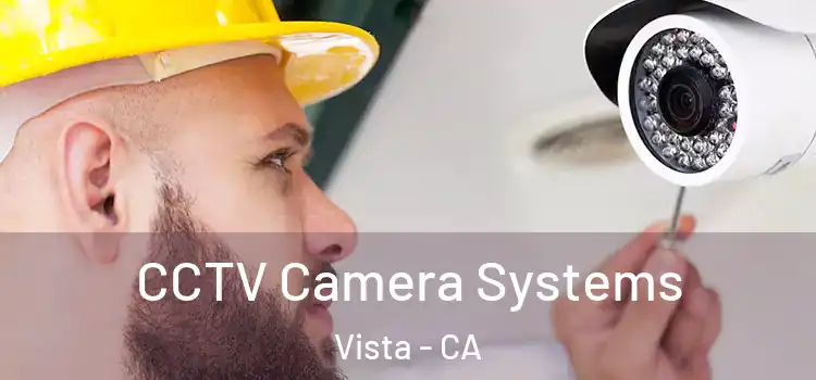 CCTV Camera Systems Vista - CA