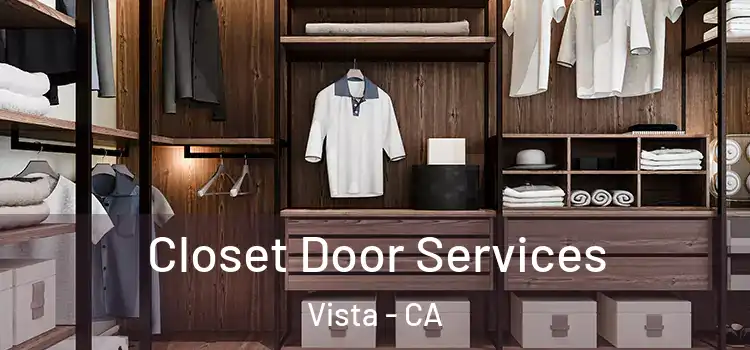  Closet Door Services Vista - CA
