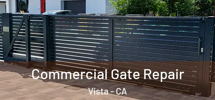 Commercial Gate Repair Vista - CA