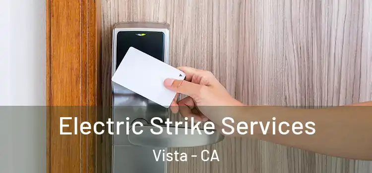 Electric Strike Services Vista - CA