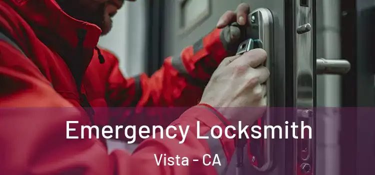 Emergency Locksmith Vista - CA