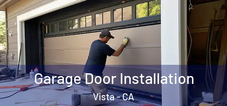  Garage Door Installation Vista - CA