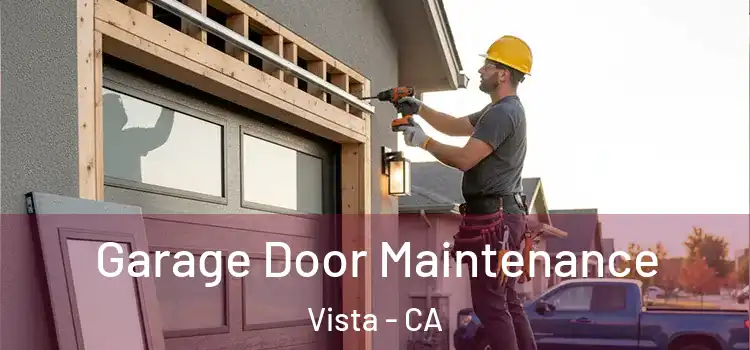 Garage Door Maintenance Vista - CA