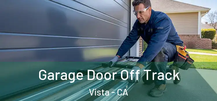  Garage Door Off Track Vista - CA
