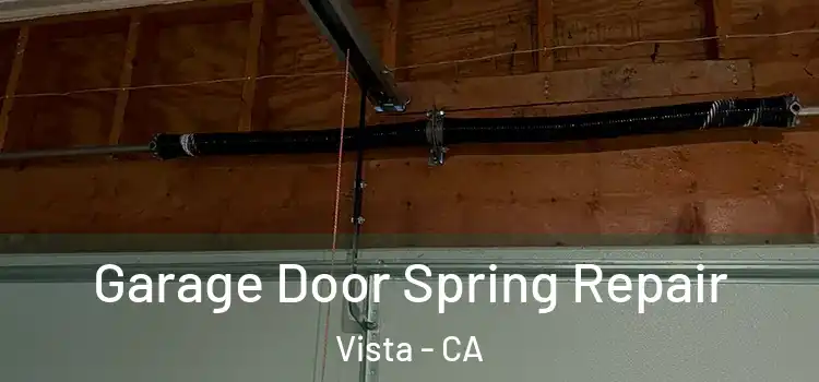  Garage Door Spring Repair Vista - CA