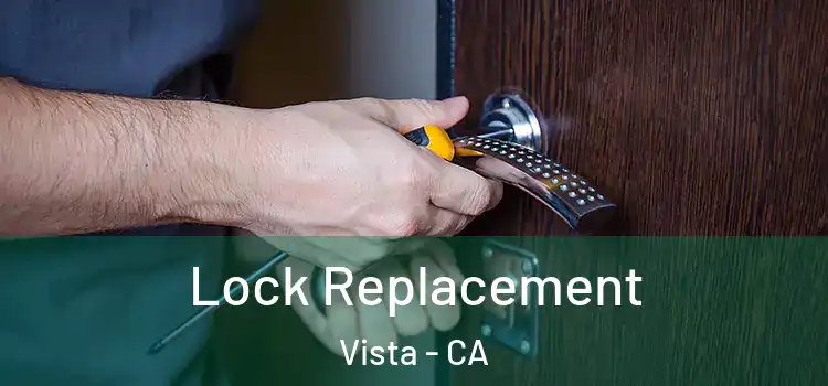 Lock Replacement Vista - CA