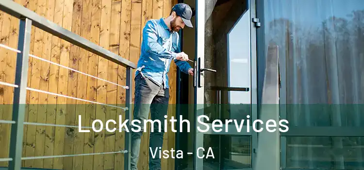 Locksmith Services Vista - CA