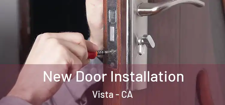  New Door Installation Vista - CA