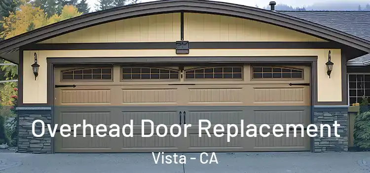  Overhead Door Replacement Vista - CA