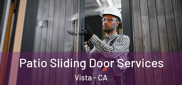 Patio Sliding Door Services Vista - CA