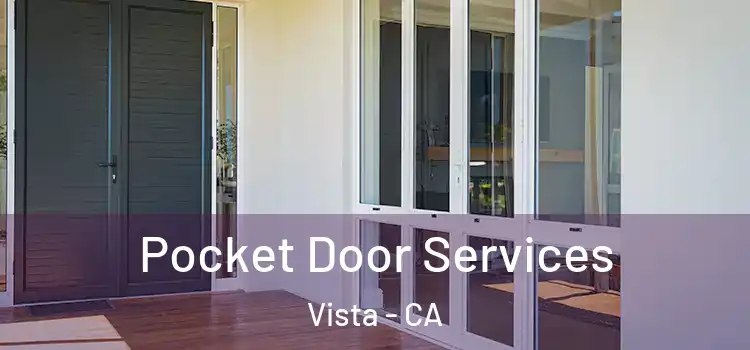 Pocket Door Services Vista - CA