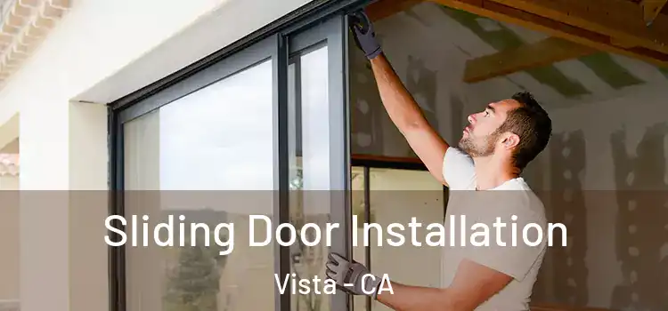  Sliding Door Installation Vista - CA