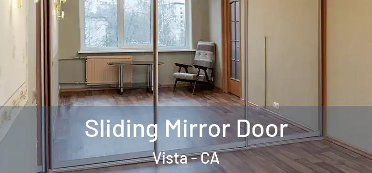  Sliding Mirror Door Vista - CA