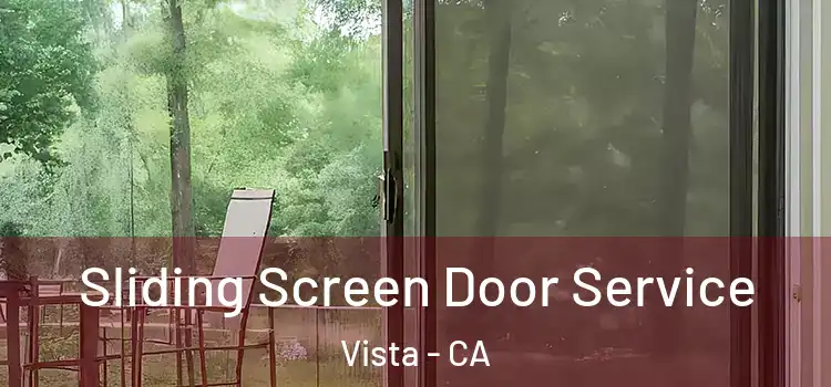  Sliding Screen Door Service Vista - CA