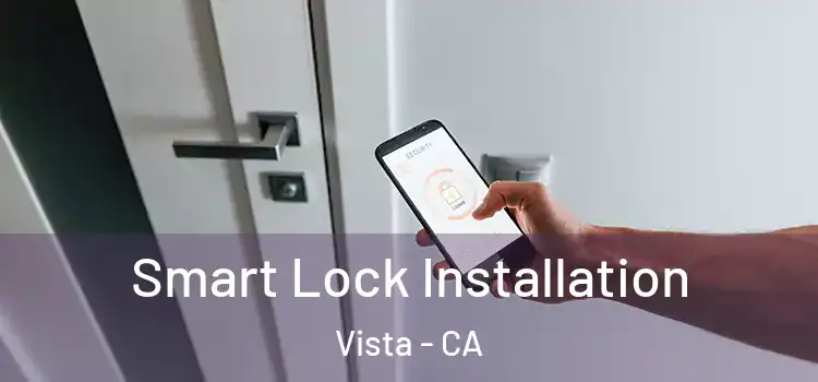 Smart Lock Installation Vista - CA